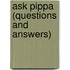 Ask Pippa (Questions And Answers)