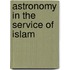 Astronomy In The Service Of Islam