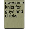Awesome Knits for Guys and Chicks door Lion Brand Yarn