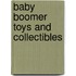 Baby Boomer Toys and Collectibles