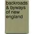 Backroads & Byways Of New England