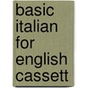 Basic Italian For English Cassett by The Globe Pequot Press