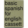 Basic Spanish For English Cassett door The Globe Pequot Press