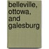 Belleville, Ottowa, And Galesburg