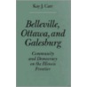 Belleville, Ottowa, And Galesburg door Kay J. Carr