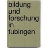 Bildung Und Forschung In Tubingen door Quelle Wikipedia