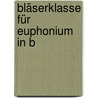 Bläserklasse für Euphonium in B door Norbert Engelmann
