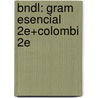 Bndl: Gram Esencial 2e+Colombi 2e door Rojas