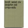 Bndl: West Civ Dolphin Ed Cmp+Edu by Noble