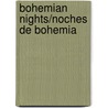 Bohemian Nights/Noches De Bohemia door Ottis Blades