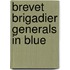 Brevet Brigadier Generals in Blue