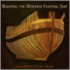 Building The Wooden Fighting Ship