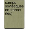 Camps Sovietiques En France (Les) door Georges Coudry