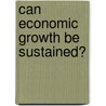 Can Economic Growth Be Sustained? door Vernon W. Ruttan