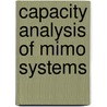 Capacity Analysis Of Mimo Systems door Martin Wrulich