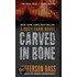 Carved In Bone: A Body Farm Novel