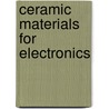 Ceramic Materials For Electronics door Onbekend