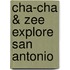 Cha-Cha & Zee Explore San Antonio