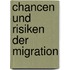 Chancen Und Risiken Der Migration