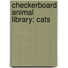 Checkerboard Animal Library: Cats by Jill C. Wheeler