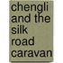 Chengli And The Silk Road Caravan