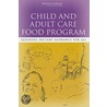 Child And Adult Care Food Program door Institute of Medicine
