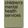 Children's Mental Health Services by Leonard Bickman