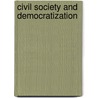 Civil Society And Democratization by Somchai Phatharathananunth