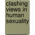 Clashing Views In Human Sexuality