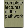 Complete Lectures of the Pathwork door Eva Pierrakos