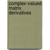 Complex-Valued Matrix Derivatives door Are Hjorungnes