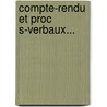 Compte-Rendu Et Proc S-Verbaux... door Association Bretonne Saint-Brieuc