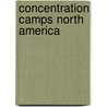 Concentration Camps North America door Roger Daniels