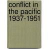 Conflict In The Pacific 1937-1951 door Jeff Green