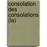 Consolation Des Consolations (La) by Albine Novarino