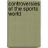 Controversies Of The Sports World