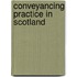 Conveyancing Practice In Scotland