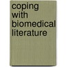 Coping With Biomedical Literature door Kenneth S. Warren