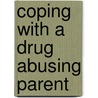 Coping with a Drug Abusing Parent door Lawrence Clayton