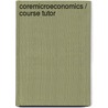 CoreMicroeconomics / Course Tutor door Gerald W. Stone