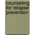 Counseling for Relapse Prevention