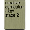 Creative Curriculum - Key Stage 2 door Shelagh Moore