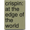 Crispin: at the Edge of the World door Avi