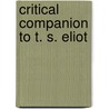 Critical Companion To T. S. Eliot by Russell Murphy