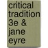 Critical Tradition 3E & Jane Eyre