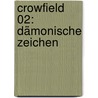 Crowfield 02: Dämonische Zeichen door Pat Walsh