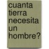 Cuanta Tierra Necesita Un Hombre?