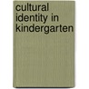 Cultural Identity in Kindergarten door Susan Laird Mody