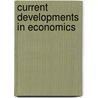 Current Developments In Economics by Stephen C. Munday