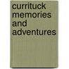 Currituck Memories and Adventures by Travis Morris